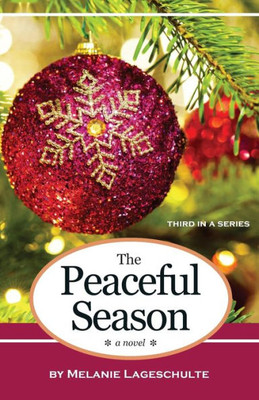 The Peaceful Season: A Novel (Book 3) (Melinda Foster Series)