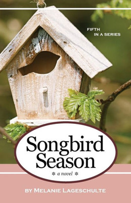 Songbird Season: A Novel (Book 5) (Melinda Foster Series)