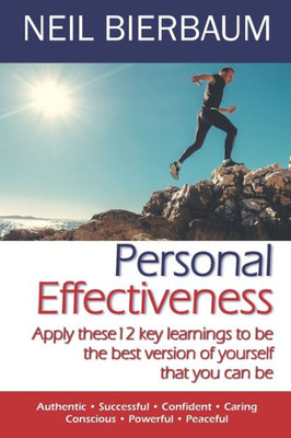 Personal Effectiveness: Be Your Best Self