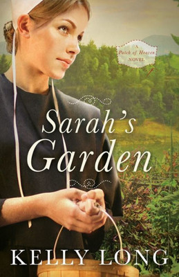 Sarah'S Garden (A Patch Of Heaven Novel)