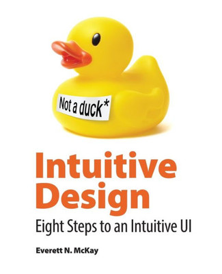 Intuitive Design: Eight Steps To An Intuitive Ui