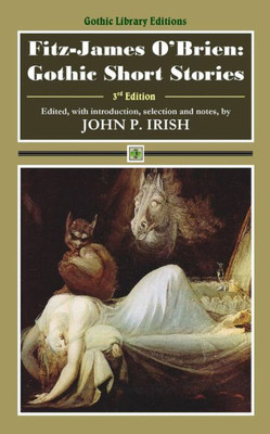 Fitz-James O'Brien: Gothic Short Stories (Gothic Library Editions)