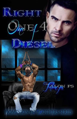 Right One 4 Diesel (Dominion Of Brothers)