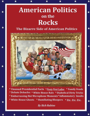 American Politics On The Rocks: The Bizarre Side Of American Politics