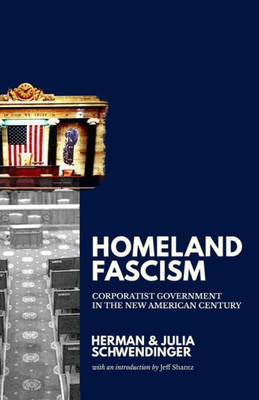 Homeland Fascism: Corporatist Government In The New American Century