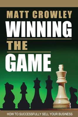 Winning The Game: How To Successfully Sell Your Business