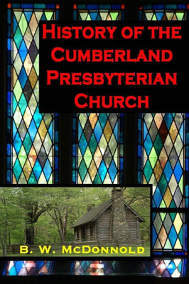 History Of The Cumberland Presbyterian Church