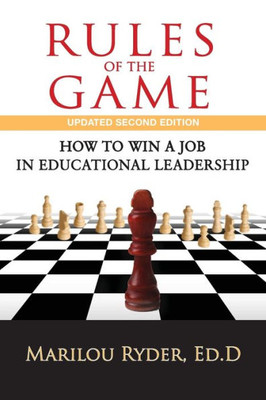 Rules Of The Game: How To Win A Job In Educational Leadership
