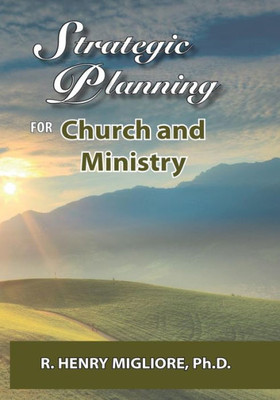 Strategic Planning For Church And Ministry