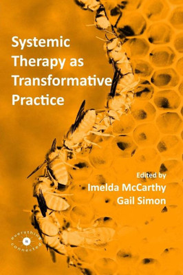 Systemic Therapy As Transformative Practice