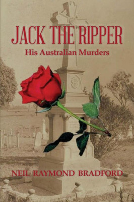 Jack The Ripper: His Australian Murders