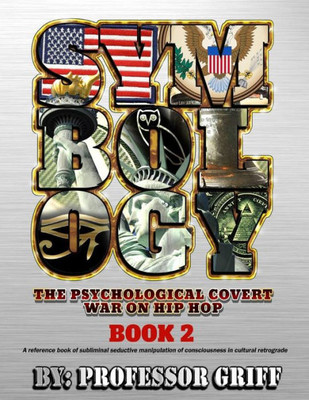 Symbology: The Psychological Covert War On Hip Hop Book 2