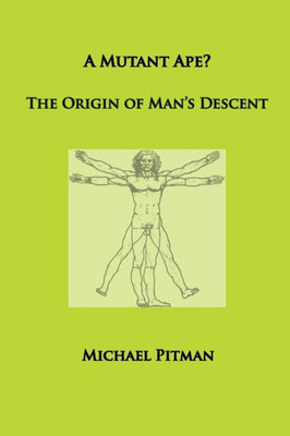 A Mutant Ape? The Origin Of Man'S Descent (Cosmic Connections)