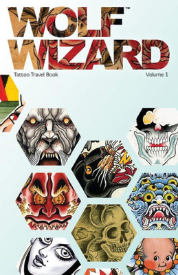 Wolf Wizard: Tattoo Travel Book (Wolf Wizard Travel Book)