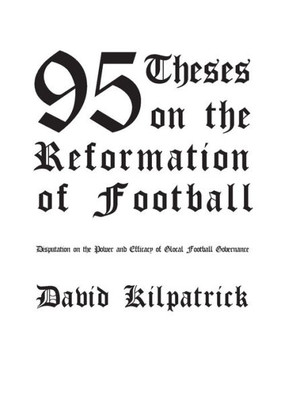 95 Theses On The Reformation Of Football