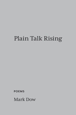 Plain Talk Rising: Poems