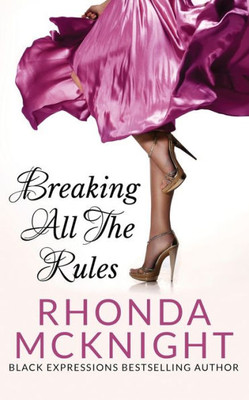 Breaking All The Rules (Second Chances)