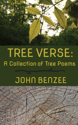 Tree Verse: A Collection Of Tree Poems