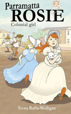 Parramatta Rosie: Colonial Girl