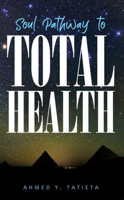 Soul Pathway To Total Health
