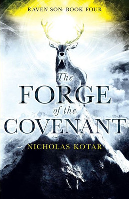 The Forge Of The Covenant (Raven Son)