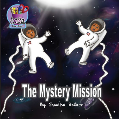 The Mystery Mission (Crafty Carlisha)