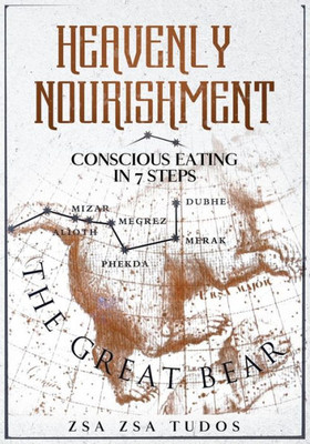 Heavenly Nourishment: Conscious Eating In 7 Steps (Curious Eathlings)