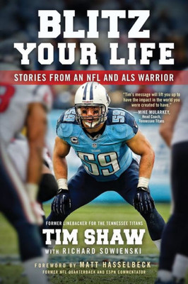 Blitz Your Life: Stories From An Nfl And Als Warrior