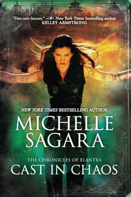 Cast In Chaos (The Chronicles Of Elantra, 6)