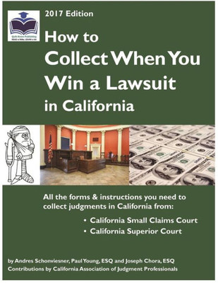 How To Collect When You Win A Lawsuit In California (2017 Edition)