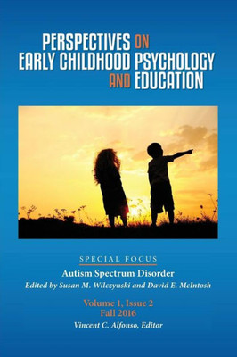 Perspectives On Early Childhood Psychology And Education: Autism Spectrum Disorder