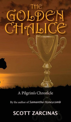 The Golden Chalice (Pilgrim Chronicles)