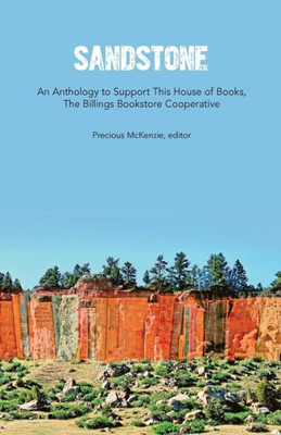 Sandstone: An Anthology To Support This House Of Books