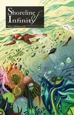 Shoreline Of Infinity 4: Science Fiction Magazine (Shoreline Of Infinity-Science Fiction Magazine)