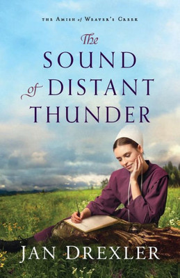 The Sound Of Distant Thunder (The Amish Of Weaver'S Creek)