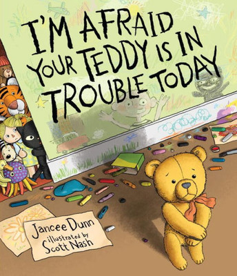 I'M Afraid Your Teddy Is In Trouble Today