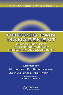 Chronic Pain Management: Guidelines for Multidisciplinary Program Development