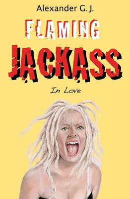 Flaming Jackass: In Love (Tales From Neopolitan)