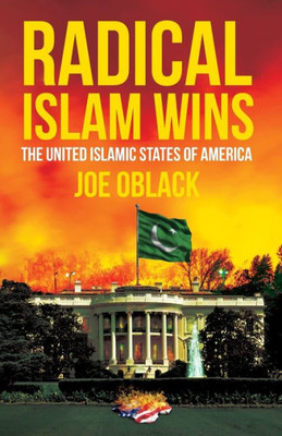 Radical Islam Wins: The United Islamic States Of America