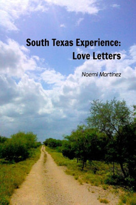 South Texas Experience: Love Letters