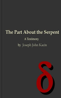 The Part About The Serpent: A Testimony