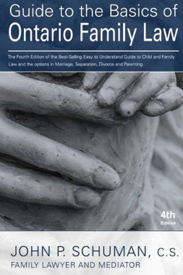 Guide To The Basics Of Ontario Family Law, 4Th Edition