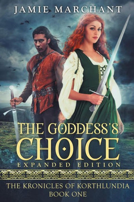 The Goddess'S Choice (The Kronicles Of Korthlundia)