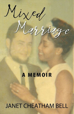 Mixed Marriage: A Memoir