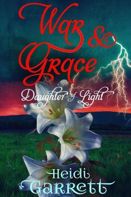 War & Grace (Daughter Of Light)