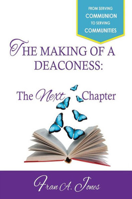 The Making Of A Deaconess: The Next Chapter