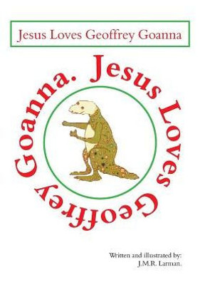 Jesus Loves Geoffrey Goanna