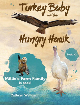 Turkey Baby And The Hungry Hawk (Millie'S Farm Family)