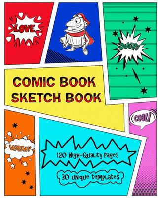Comic Book Sketch Book: Create Your Own Phenomenal Comic Strips (Comic Book Maker)