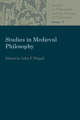 Studies In Medieval Philosophy (Studies In Philosophy And The History Of Philosophy)